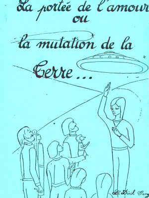 La portée de l’Amour ou la mutation de la Terre